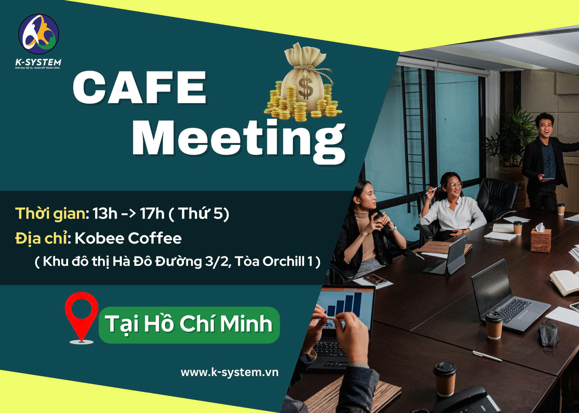 K-SYSTEM trân trọng thông báo và kính mời quý vị tham dự chương trình COFFEE MEETING,